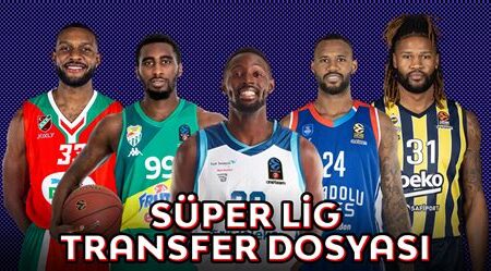 Basketbol Takımlarının Transfer Politikaları